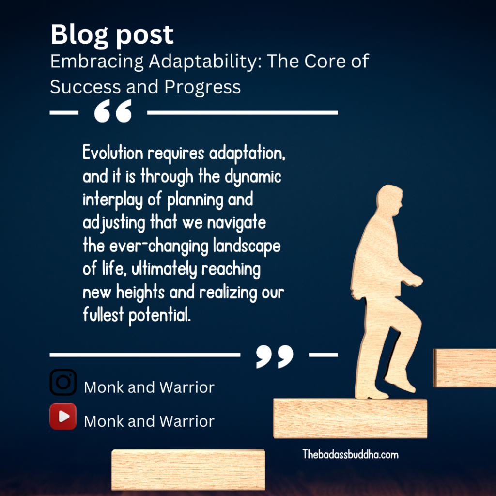Embracing Adaptability: The Core of Success and Progress