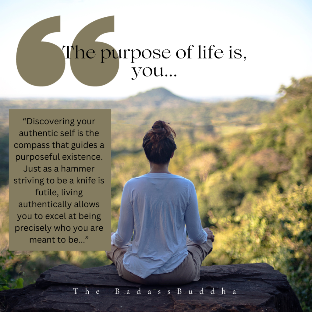 Embracing Authentic Living: Unveiling the Ultimate Purpose of Your Unique Journey